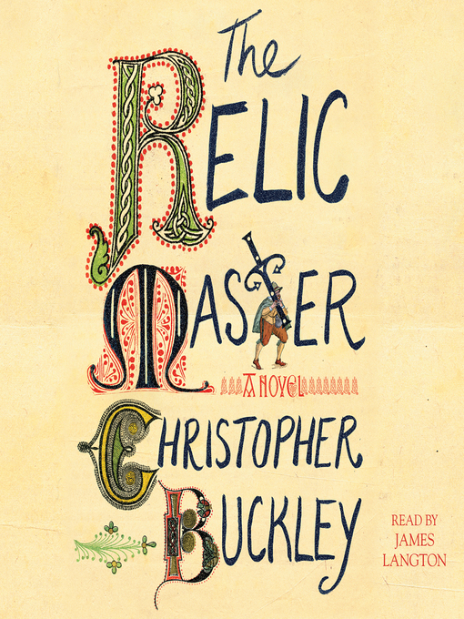 Title details for The Relic Master by Christopher Buckley - Wait list